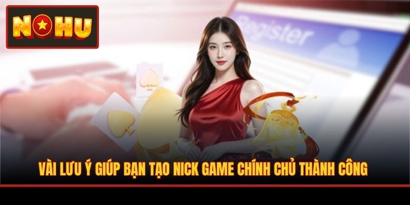 Vài lưu ý giúp bạn tạo nick game chính chủ thành công